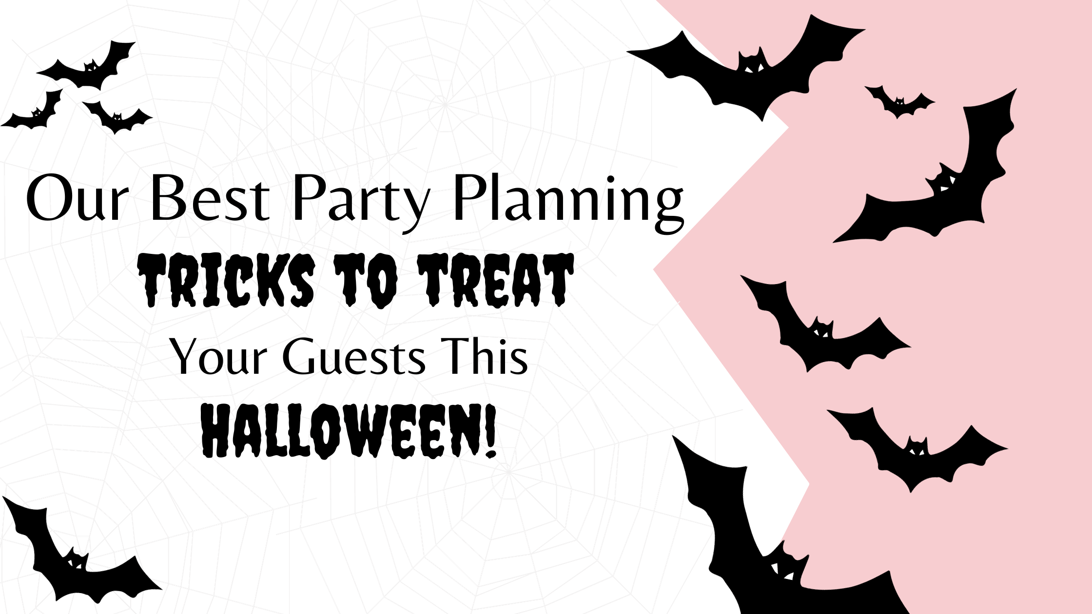 Our Best Party Planning Tricks to Treat your Guests this Halloween